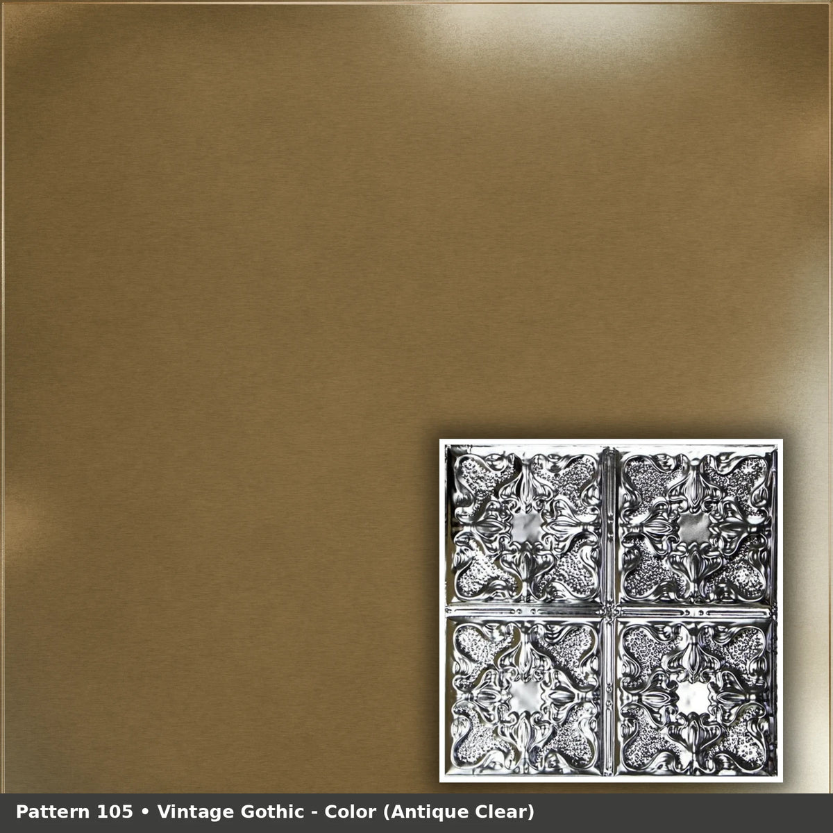 Pattern 105 Vintage Gothic tin ceiling tile — Antique Clear finish