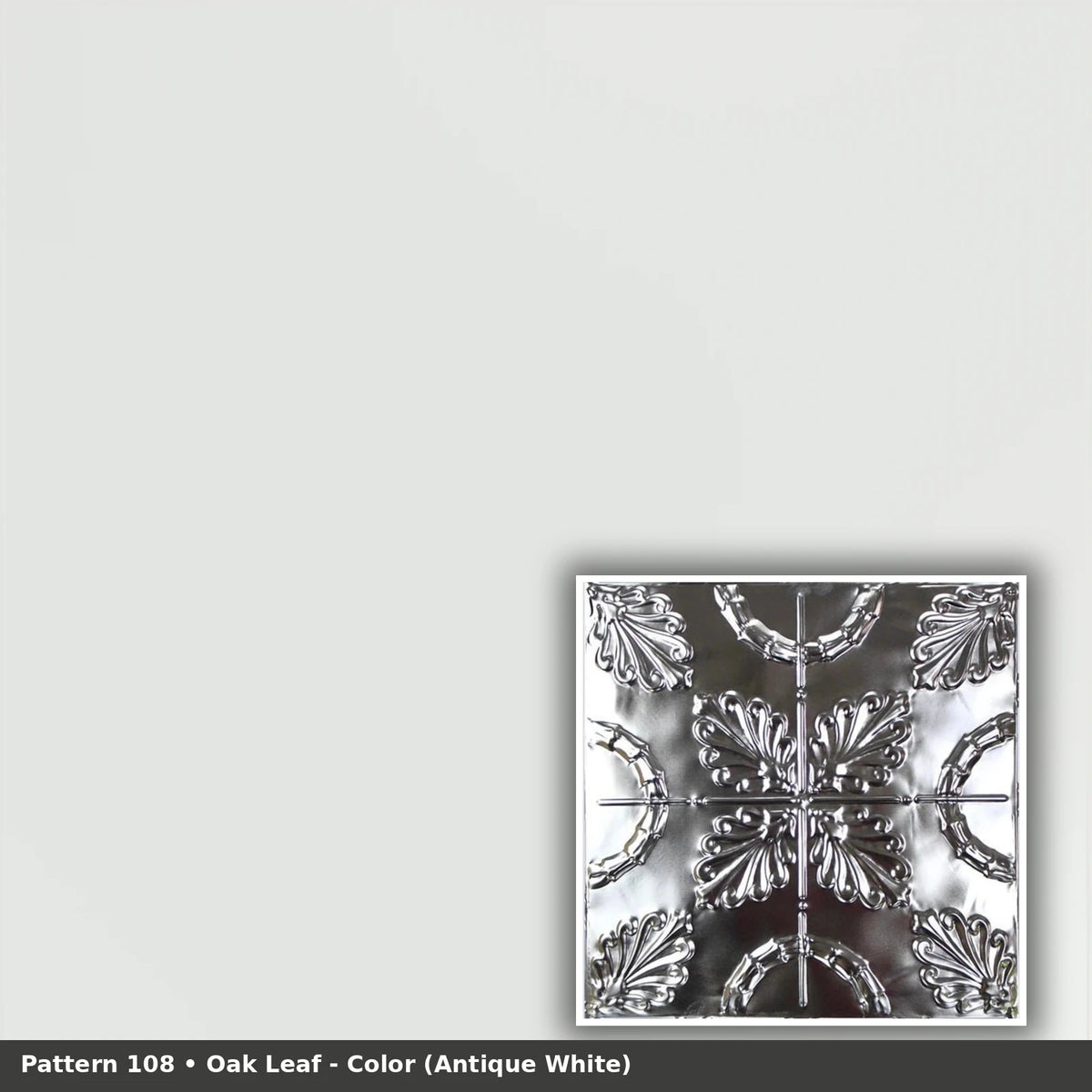 Pattern 108 Oak Leaf tin ceiling tile — Antique White finish