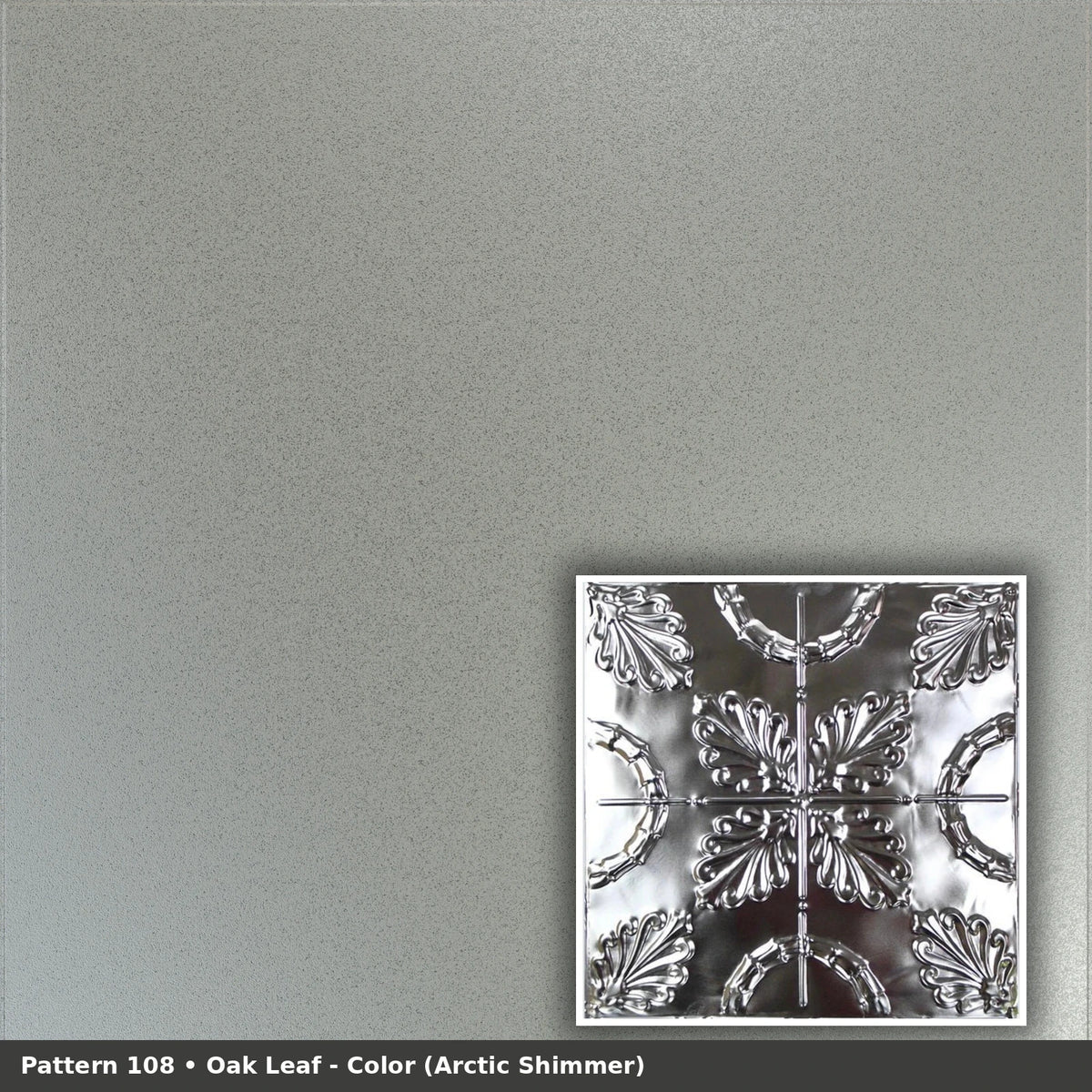 Pattern 108 Oak Leaf tin ceiling tile — Arctic Shimmer finish
