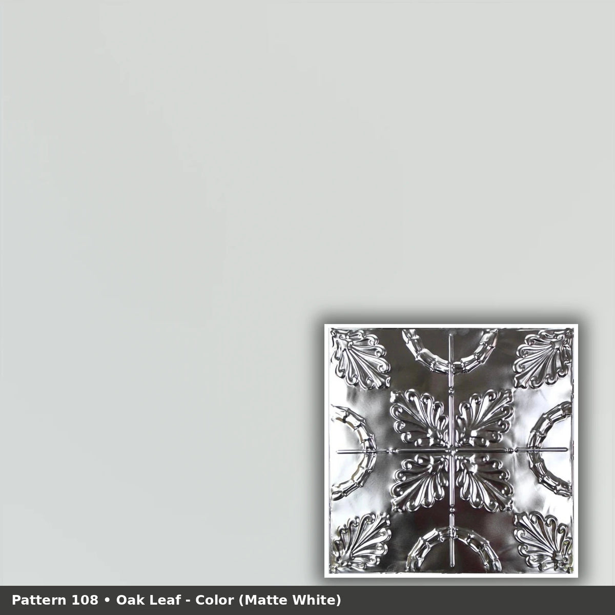 Pattern 108 Oak Leaf tin ceiling tile — Matte White finish