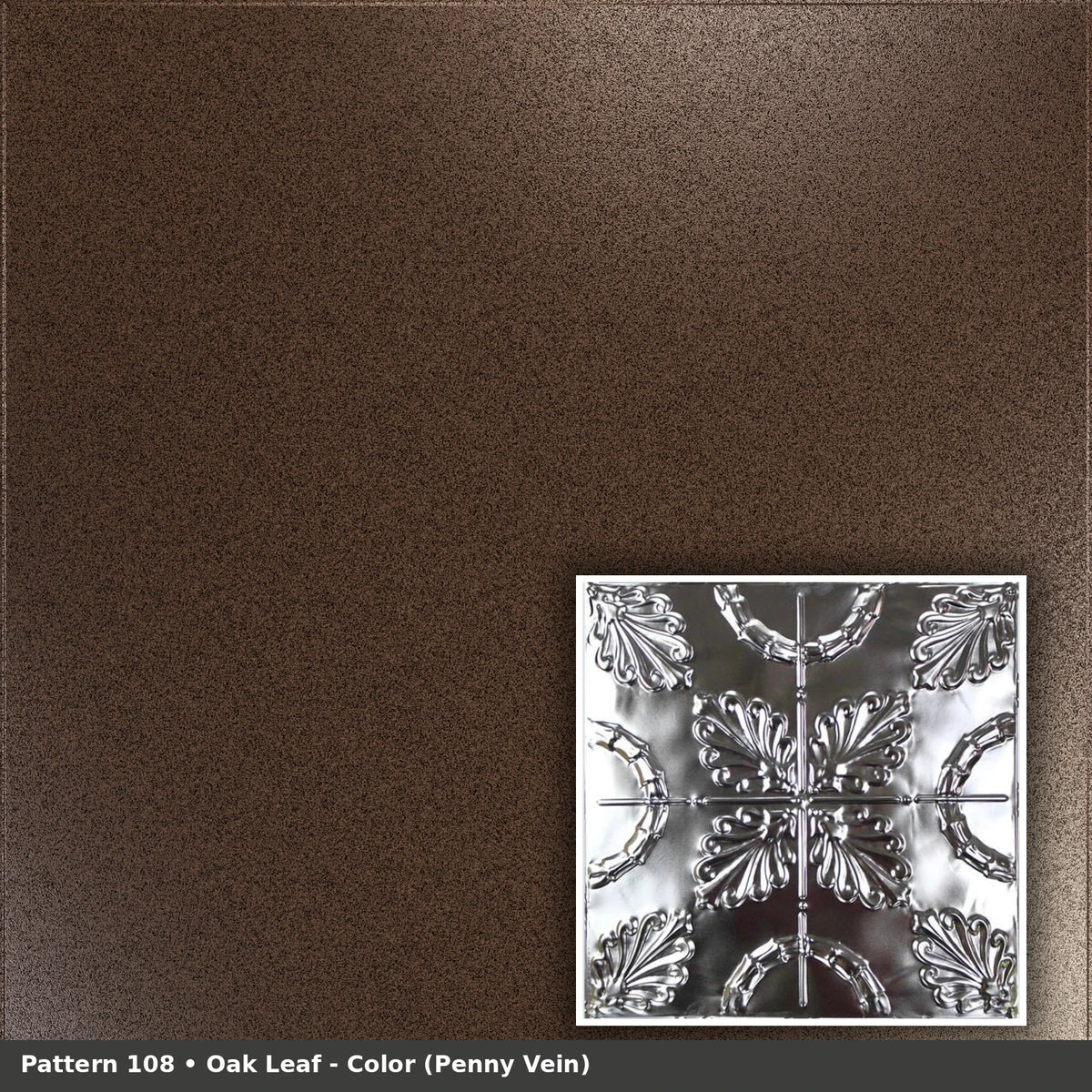 Pattern 108 Oak Leaf tin ceiling tile — Penny Vein finish