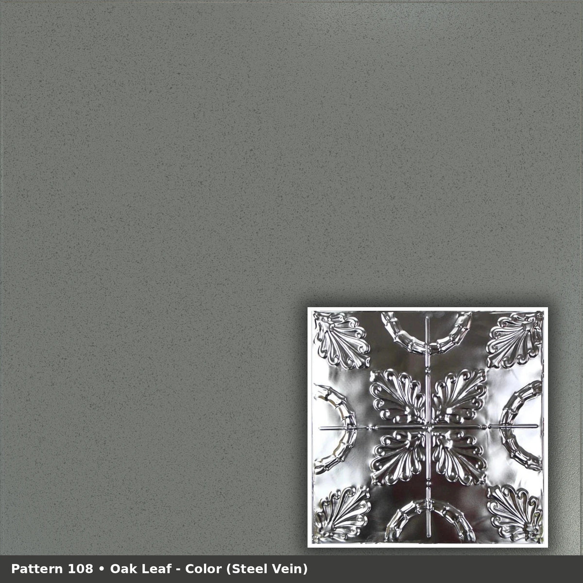 Pattern 108 Oak Leaf tin ceiling tile — Steel Vein finish
