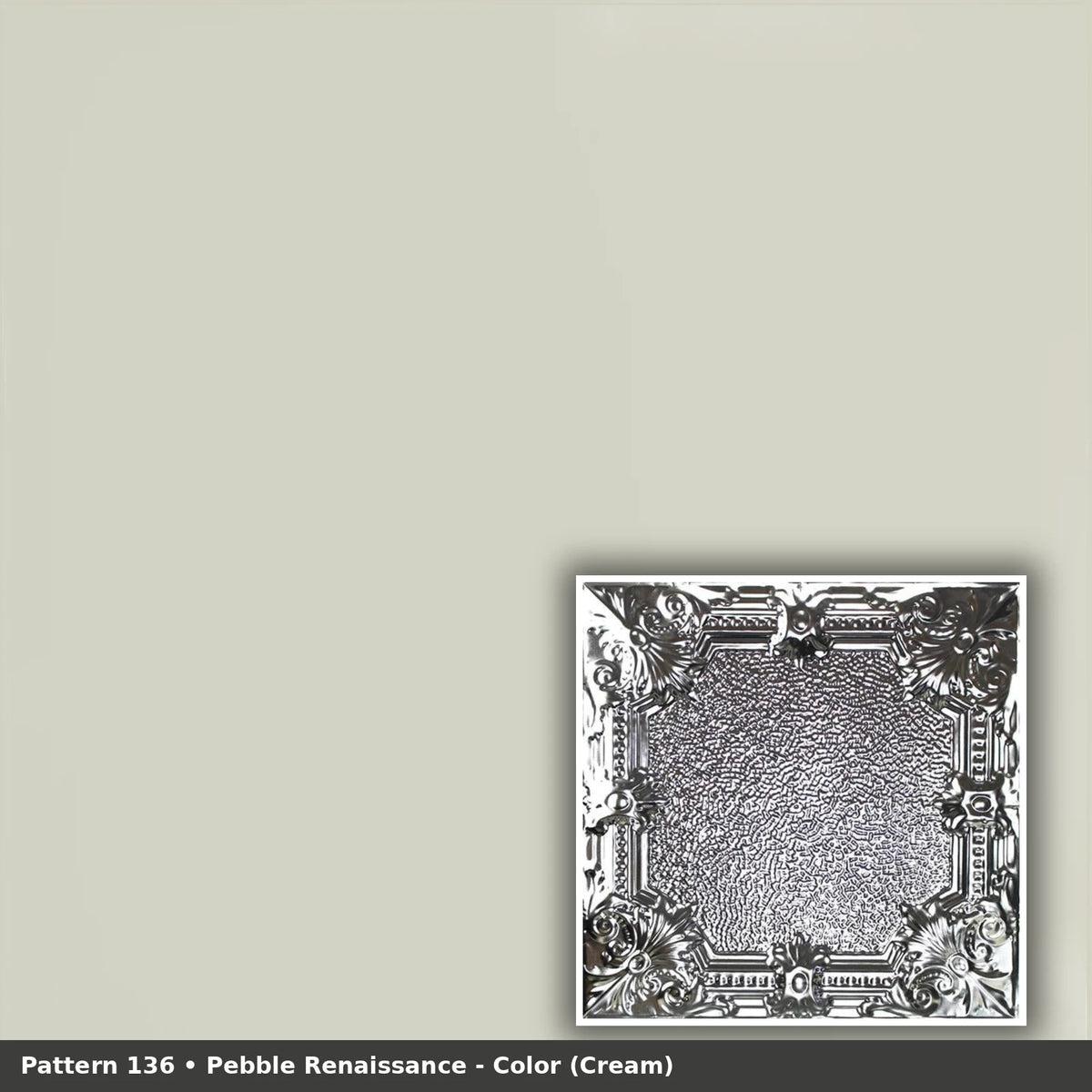Pattern 136 Pebble Renaissance tin ceiling tile — Cream finish