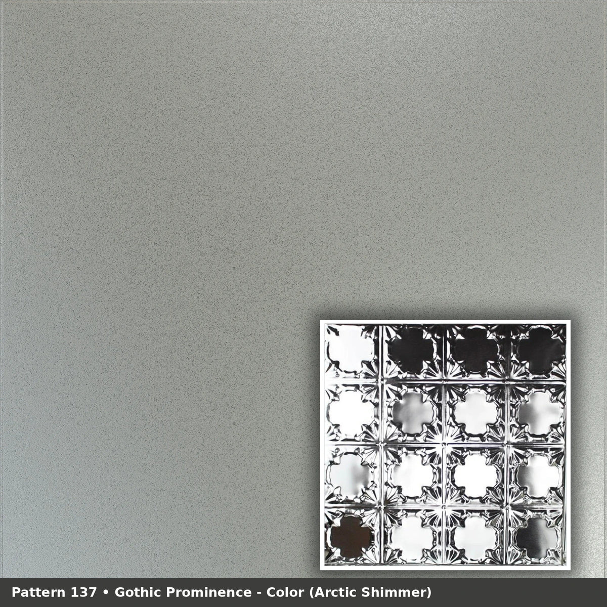 Pattern 137 Gothic Prominence tin ceiling tile — Arctic Shimmer finish