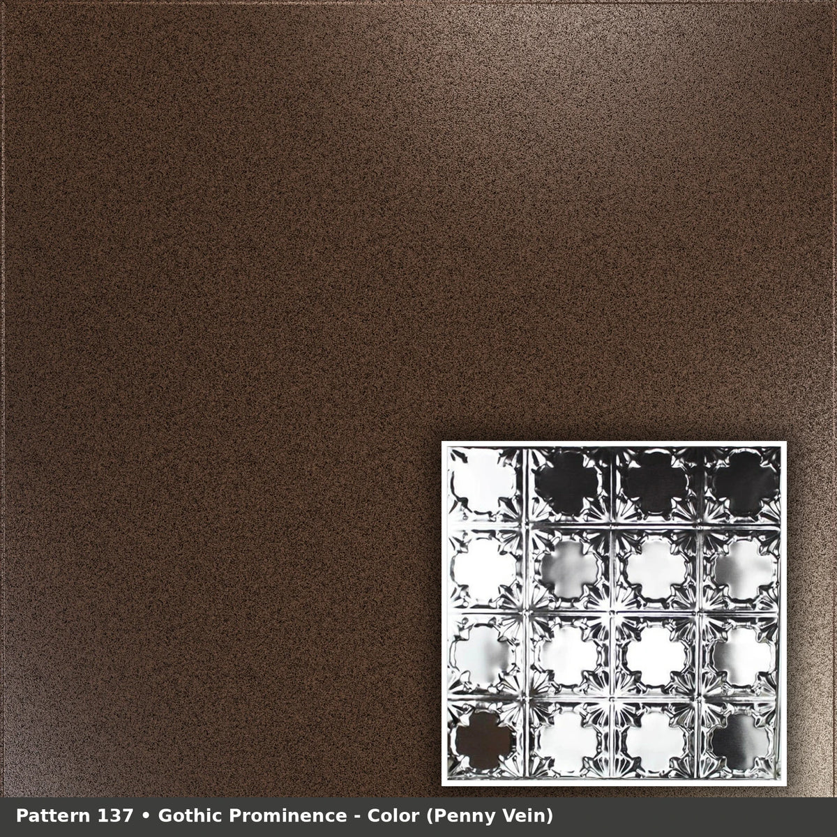 Pattern 137 Gothic Prominence tin ceiling tile — Penny Vein finish