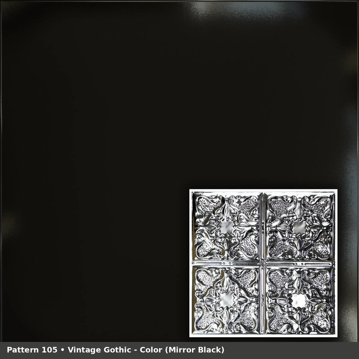 Pattern 105 Vintage Gothic tin ceiling tile — Mirror Black finish