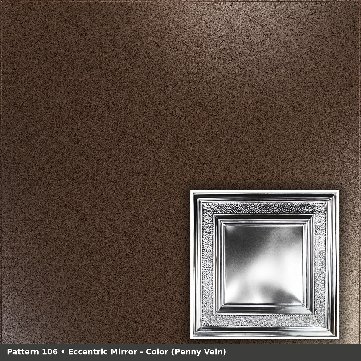 Pattern 106 Eccentric Mirror tin ceiling tile — Penny Vein finish