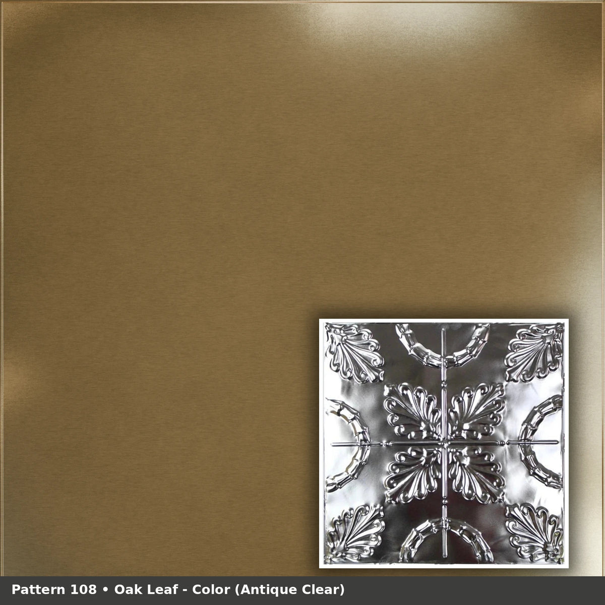 Pattern 108 Oak Leaf tin ceiling tile — Antique Clear finish