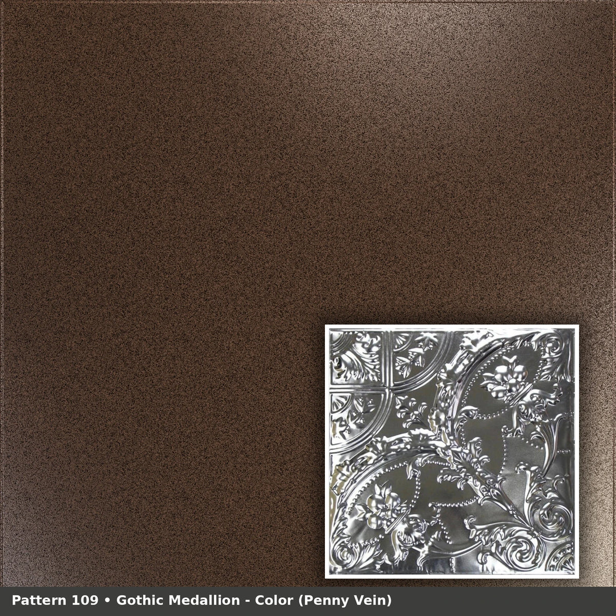 Pattern 109 Gothic Medallion tin ceiling tile — Penny Vein finish