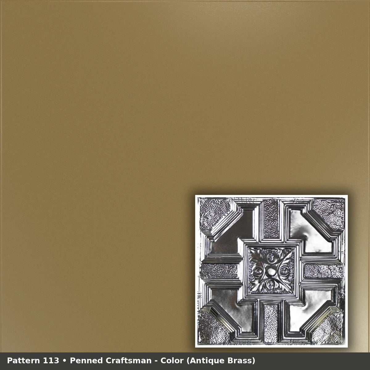 Pattern 113 Penned Craftsman tin ceiling tile — Antique Brass finish