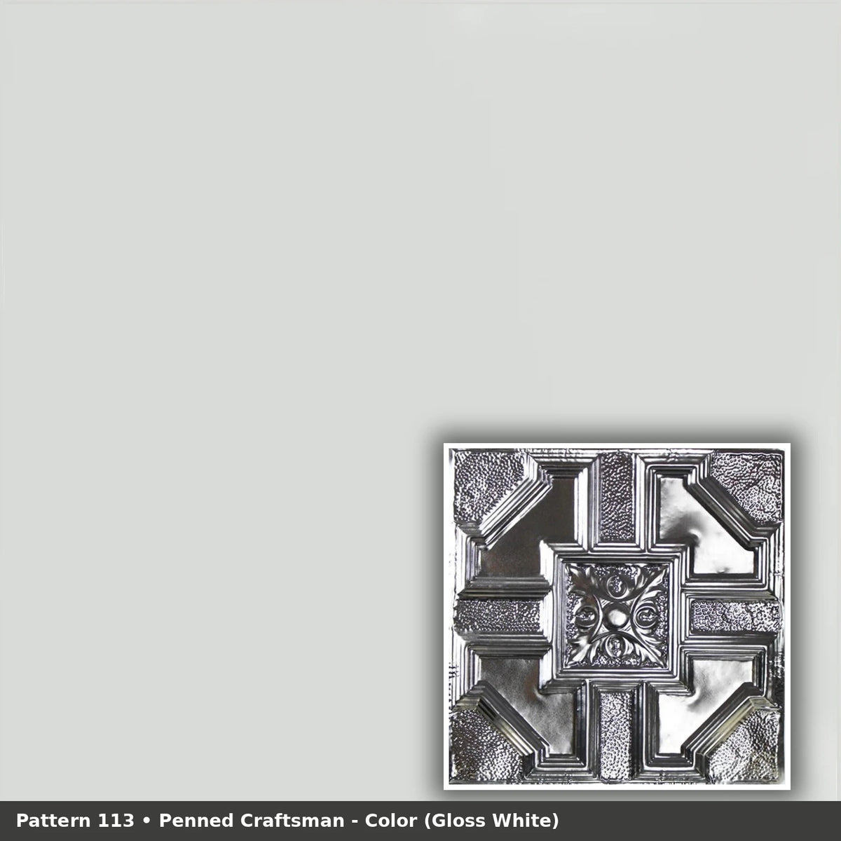 Pattern 113 Penned Craftsman tin ceiling tile — Gloss White finish