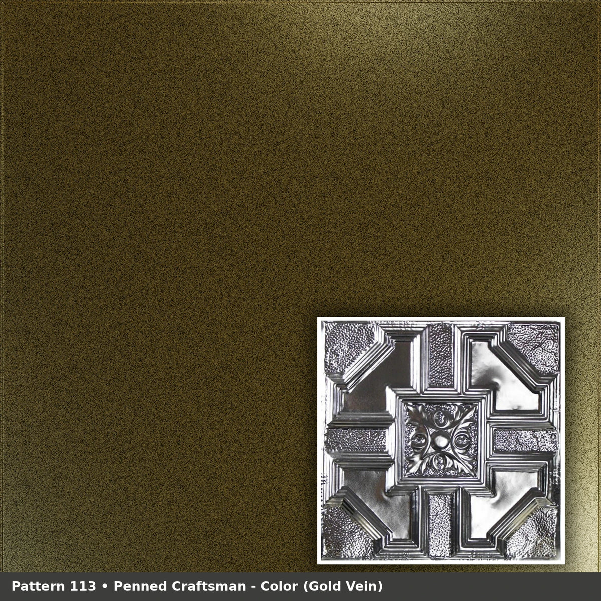 Pattern 113 Penned Craftsman tin ceiling tile — Gold Vein finish