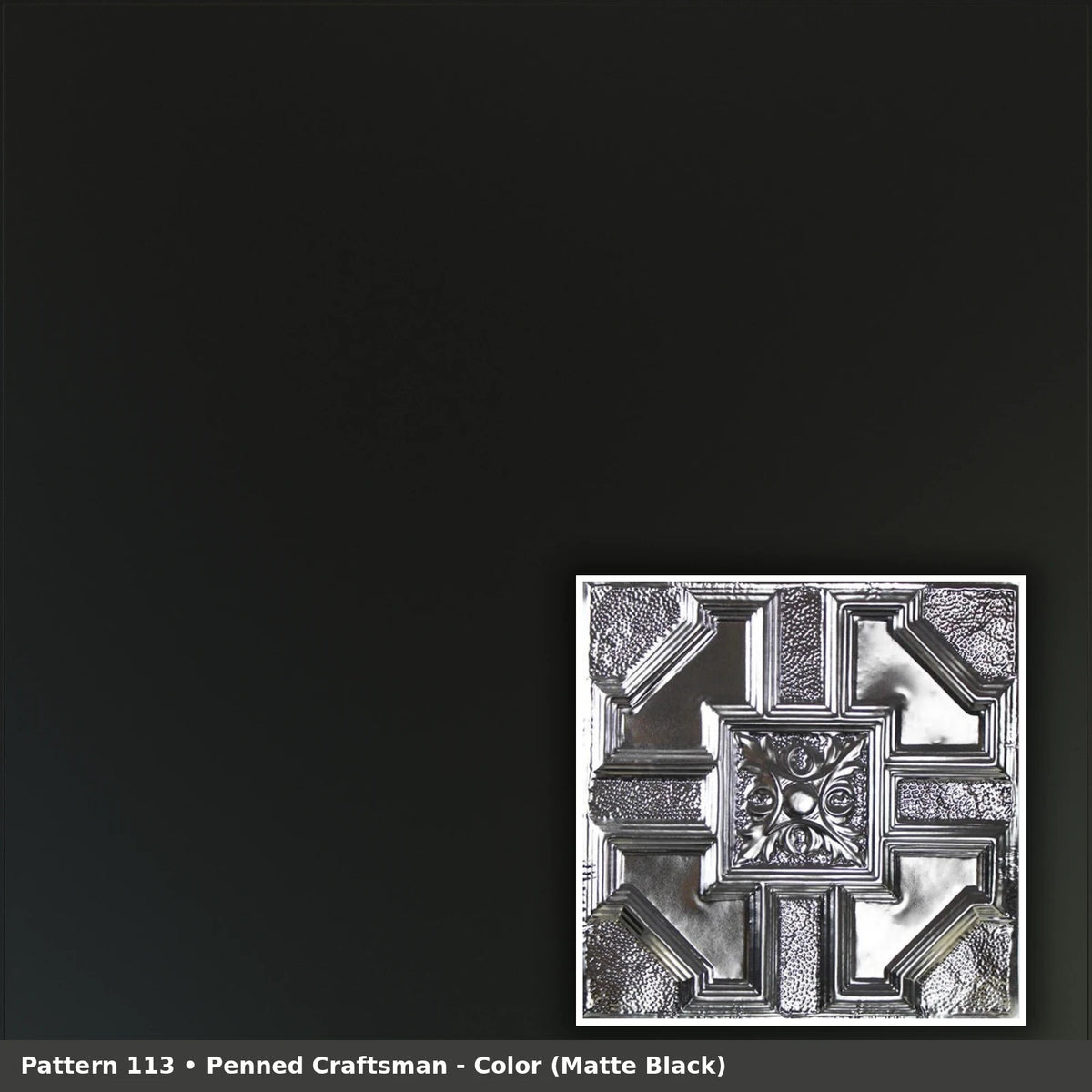 Pattern 113 Penned Craftsman tin ceiling tile — Matte Black finish
