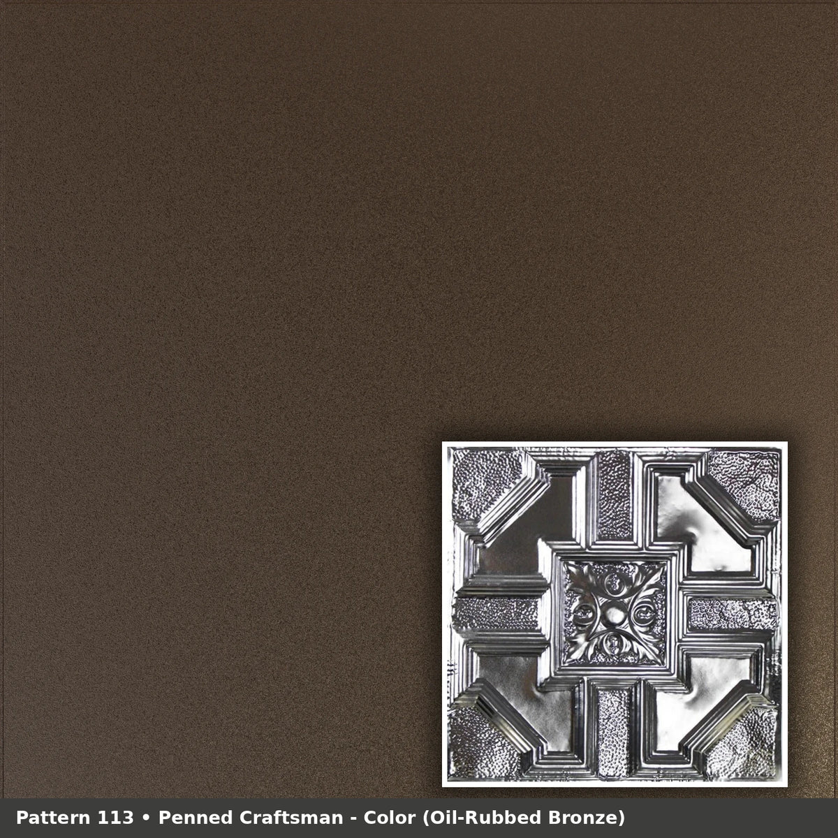 Pattern 113 Penned Craftsman tin ceiling tile — Oil-Rubbed Bronze finish