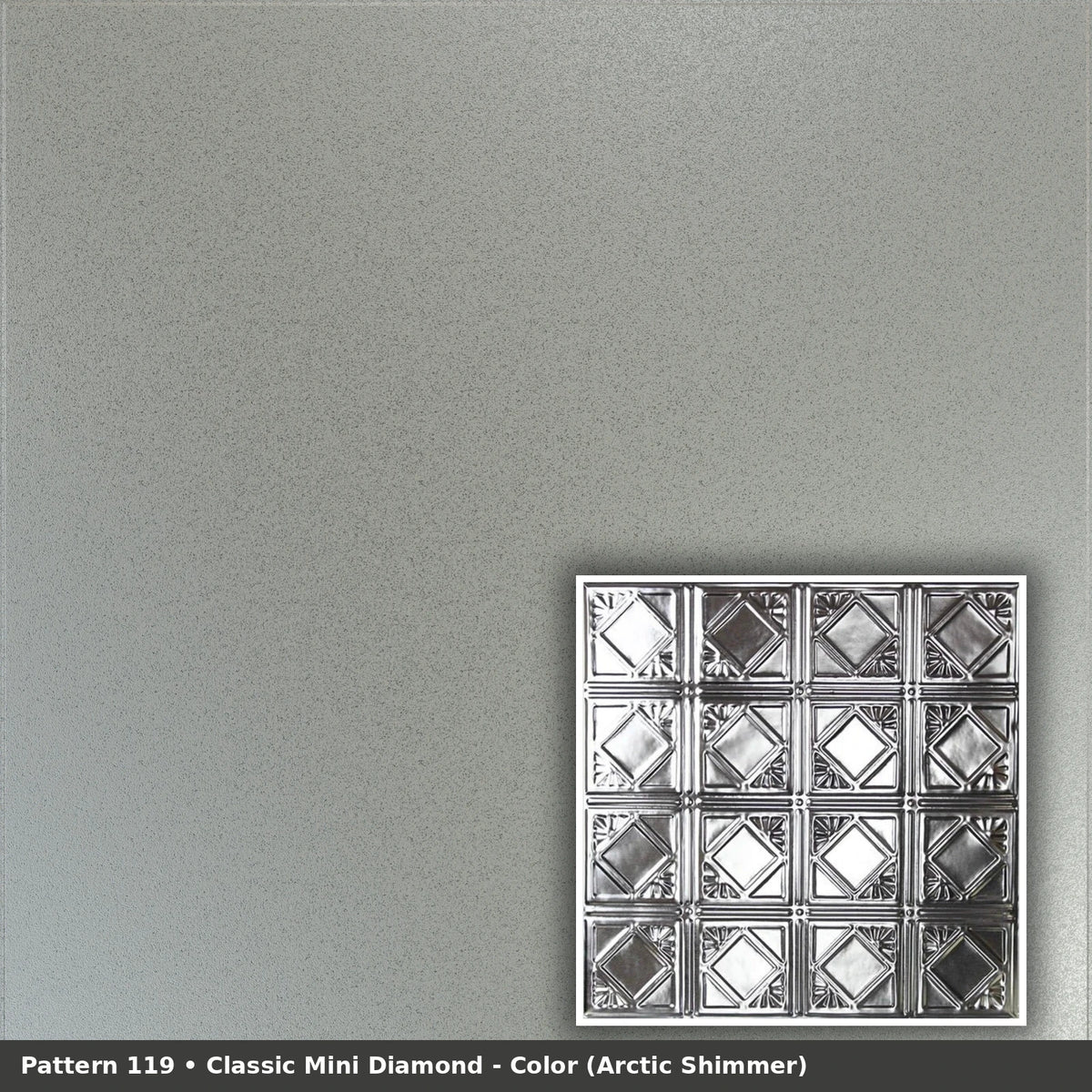 Pattern 119 Classic Mini Diamond tin ceiling tile — Arctic Shimmer finish