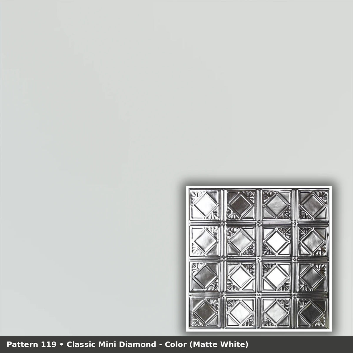 Pattern 119 Classic Mini Diamond tin ceiling tile — Matte White finish