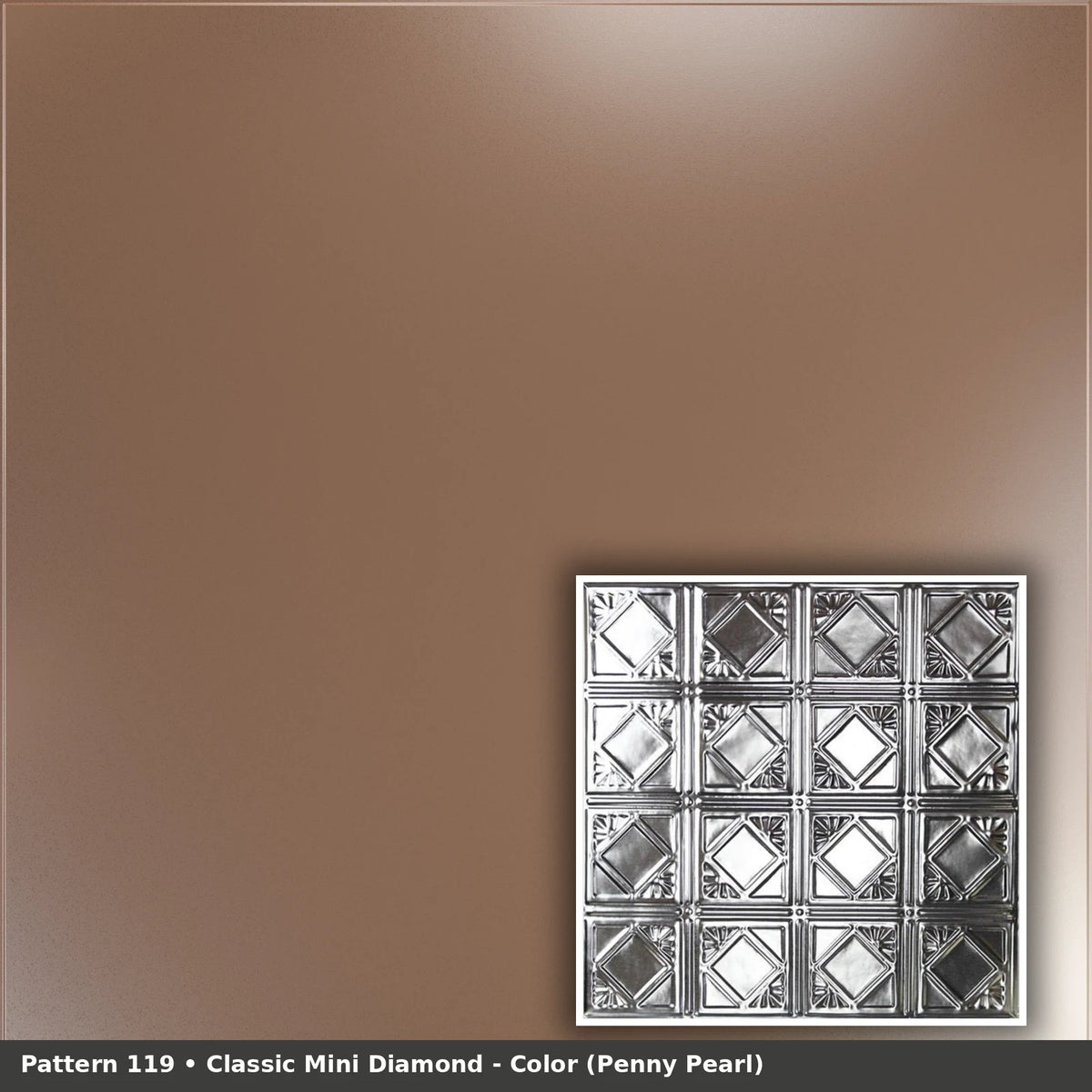 Pattern 119 Classic Mini Diamond tin ceiling tile — Penny Pearl finish