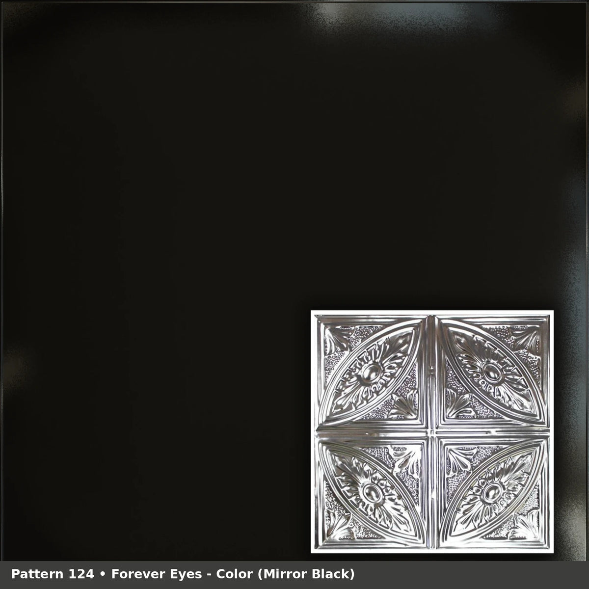 Pattern 124 Forever Eyes tin ceiling tile — Mirror Black finish