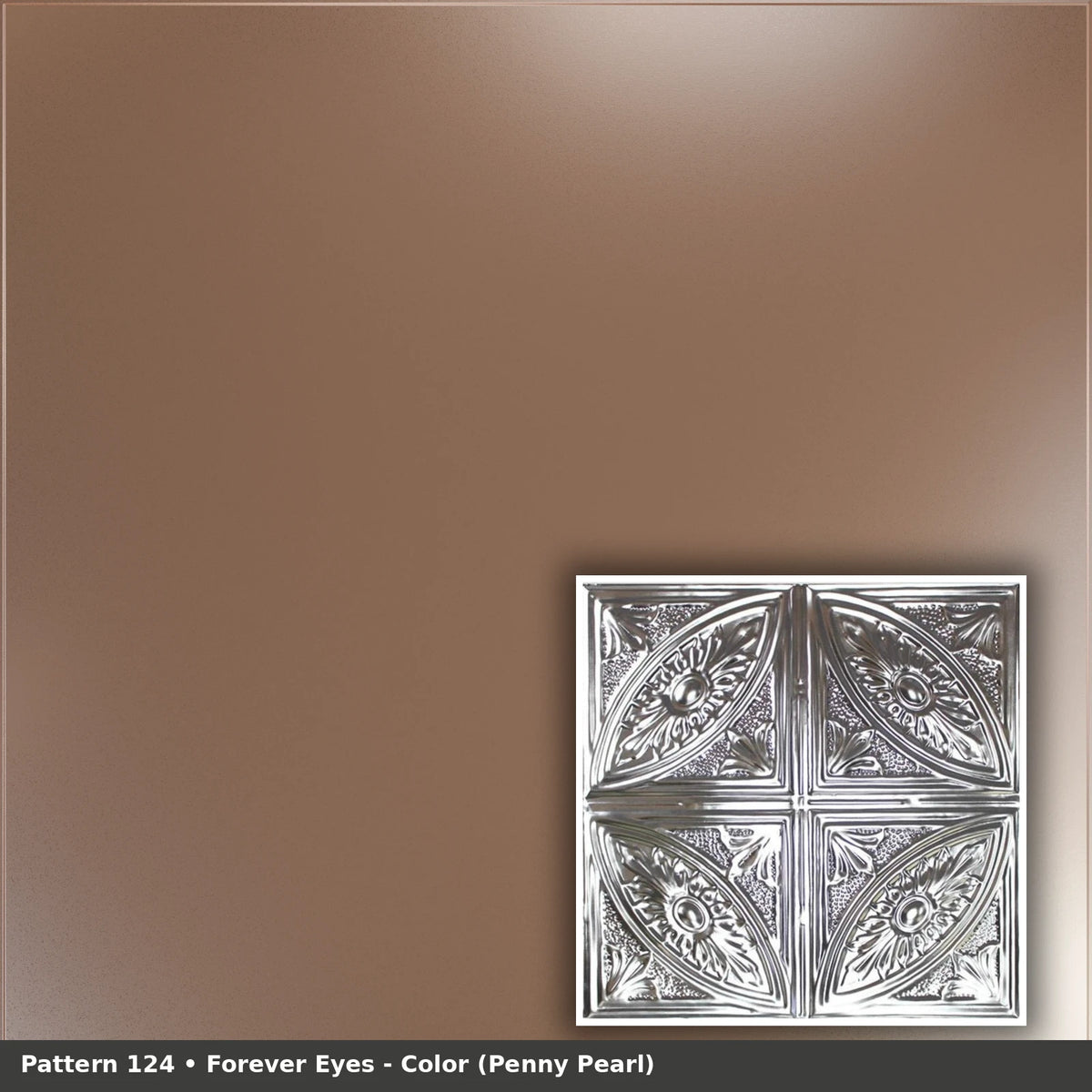 Pattern 124 Forever Eyes tin ceiling tile — Penny Pearl finish