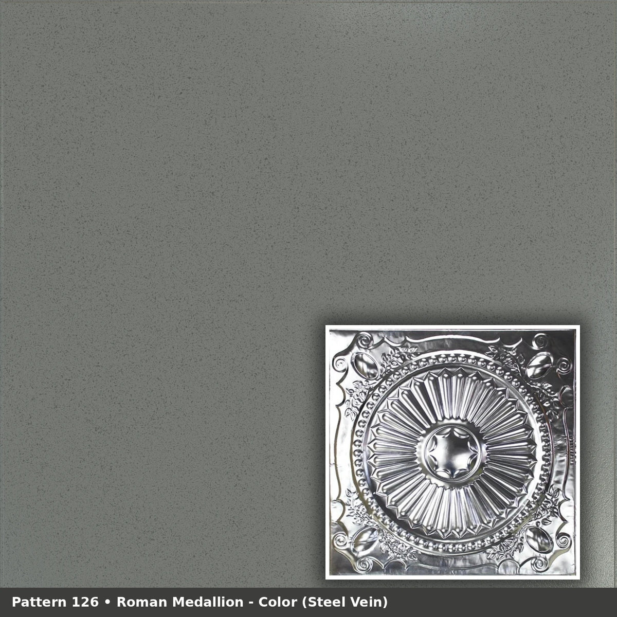 Pattern 126 Roman Medallion tin ceiling tile — Steel Vein finish