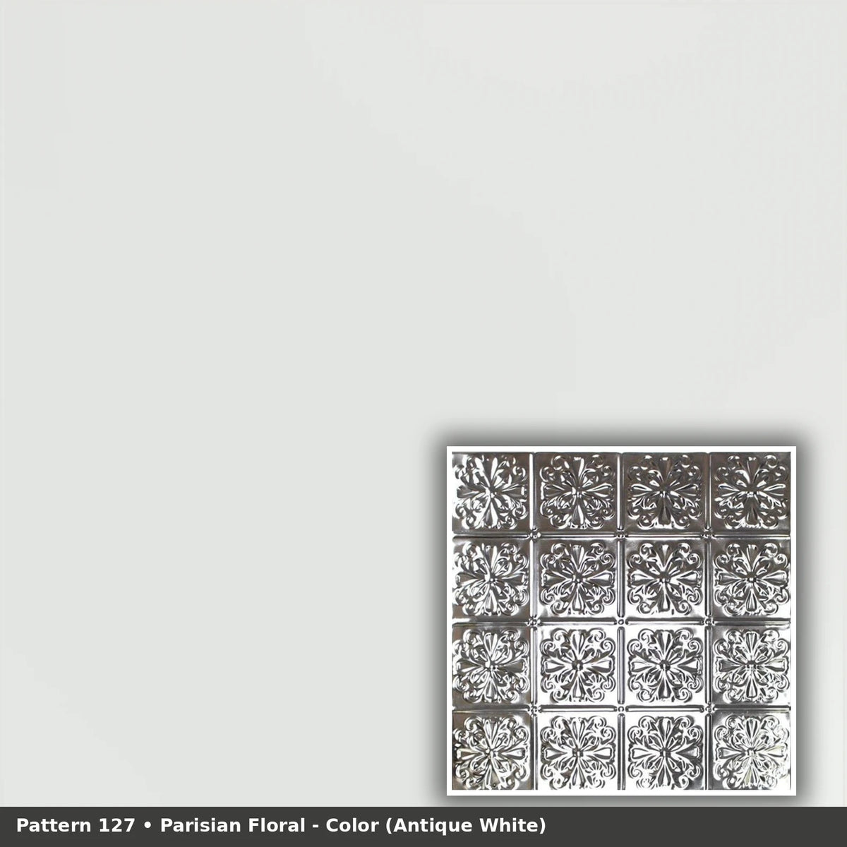 Pattern 127 Parisian Floral tin ceiling tile — Antique White finish