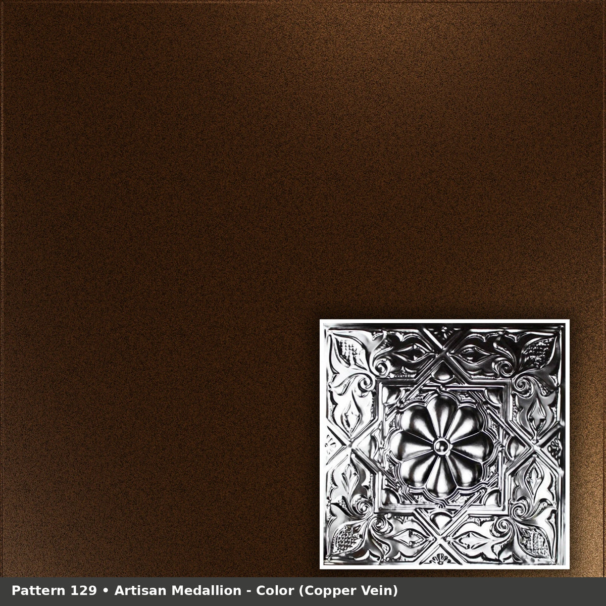 Pattern 129 Artisan Medallion tin ceiling tile — Copper Vein finish