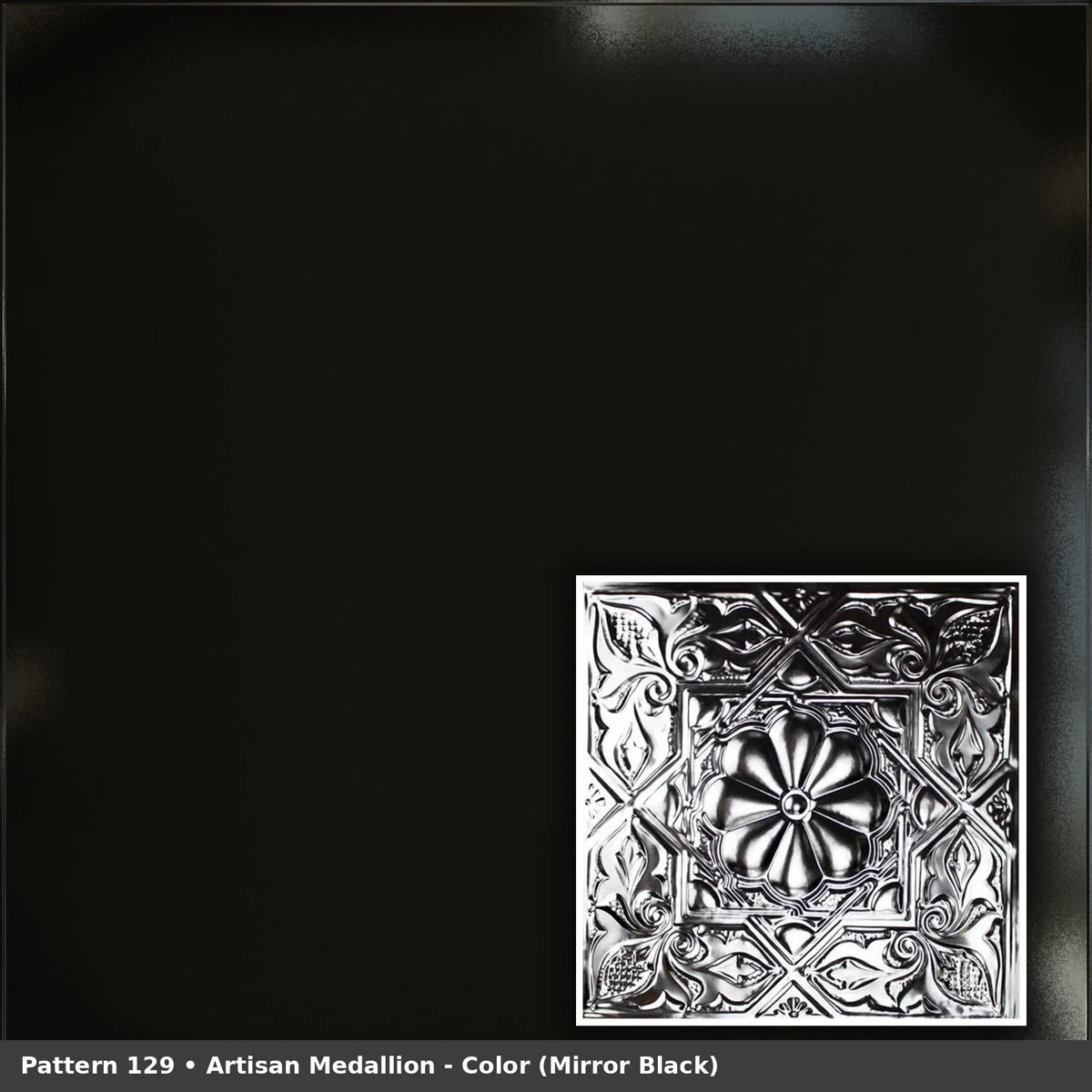 Pattern 129 Artisan Medallion tin ceiling tile — Mirror Black finish