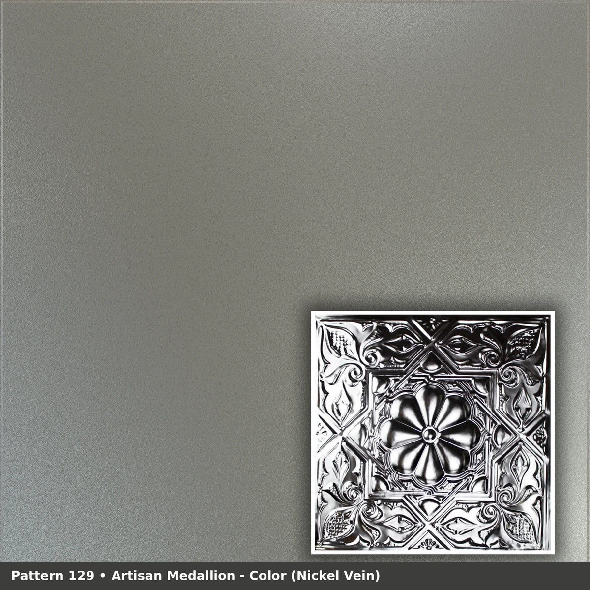 Pattern 129 Artisan Medallion tin ceiling tile — Nickel Vein finish