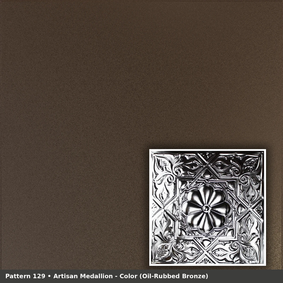 Pattern 129 Artisan Medallion tin ceiling tile — Oil-Rubbed Bronze finish