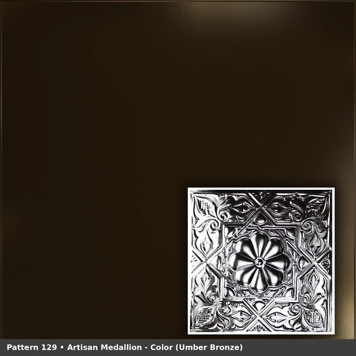 Pattern 129 Artisan Medallion tin ceiling tile — Umber Bronze finish