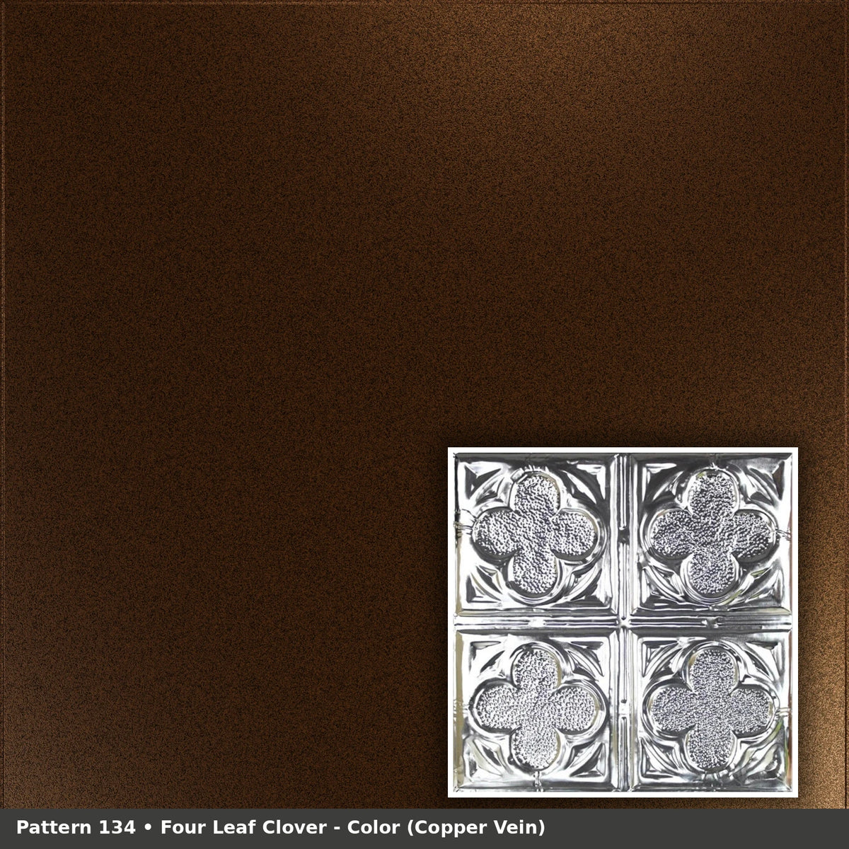 Pattern 134 Four Leaf Clover tin ceiling tile — Copper Vein finish