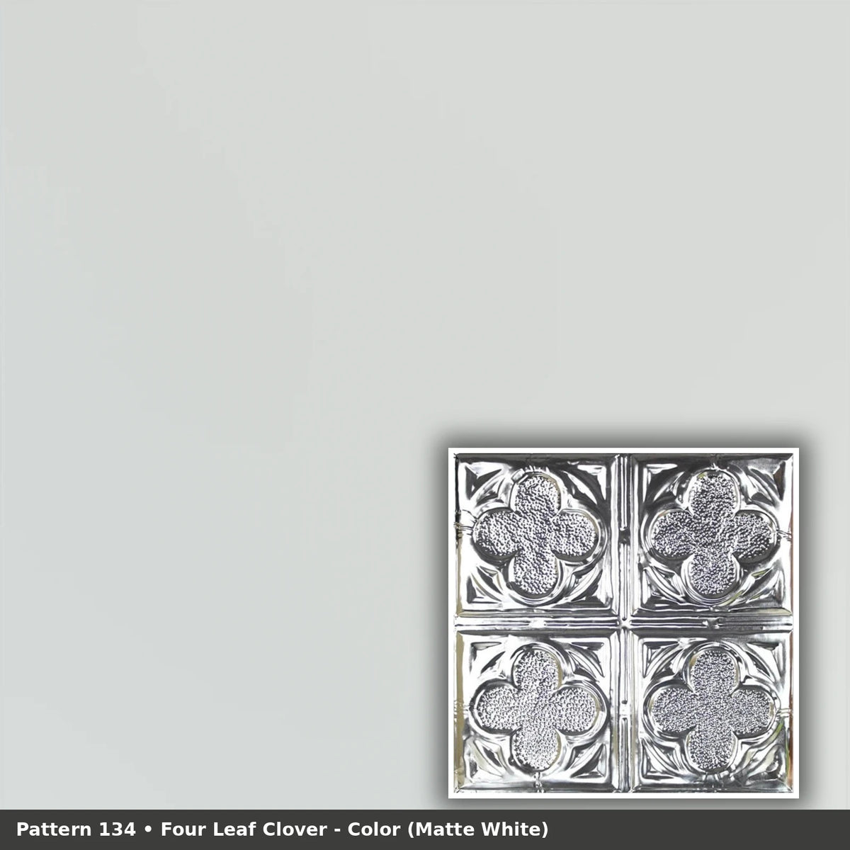 Pattern 134 Four Leaf Clover tin ceiling tile — Matte White finish