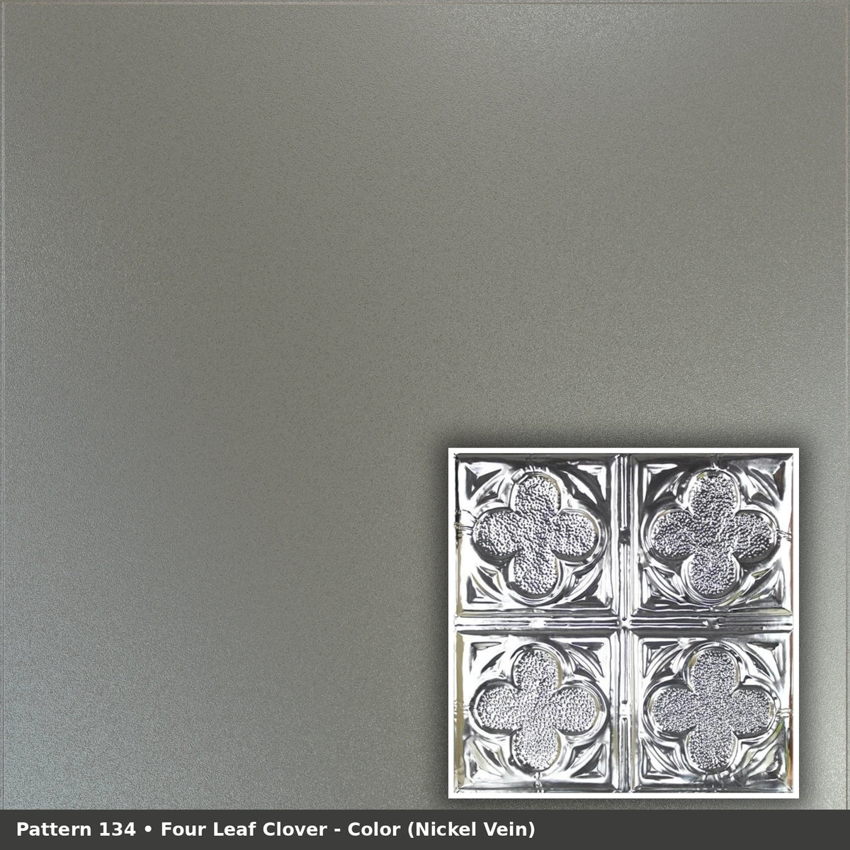 Pattern 134 Four Leaf Clover tin ceiling tile — Nickel Vein finish
