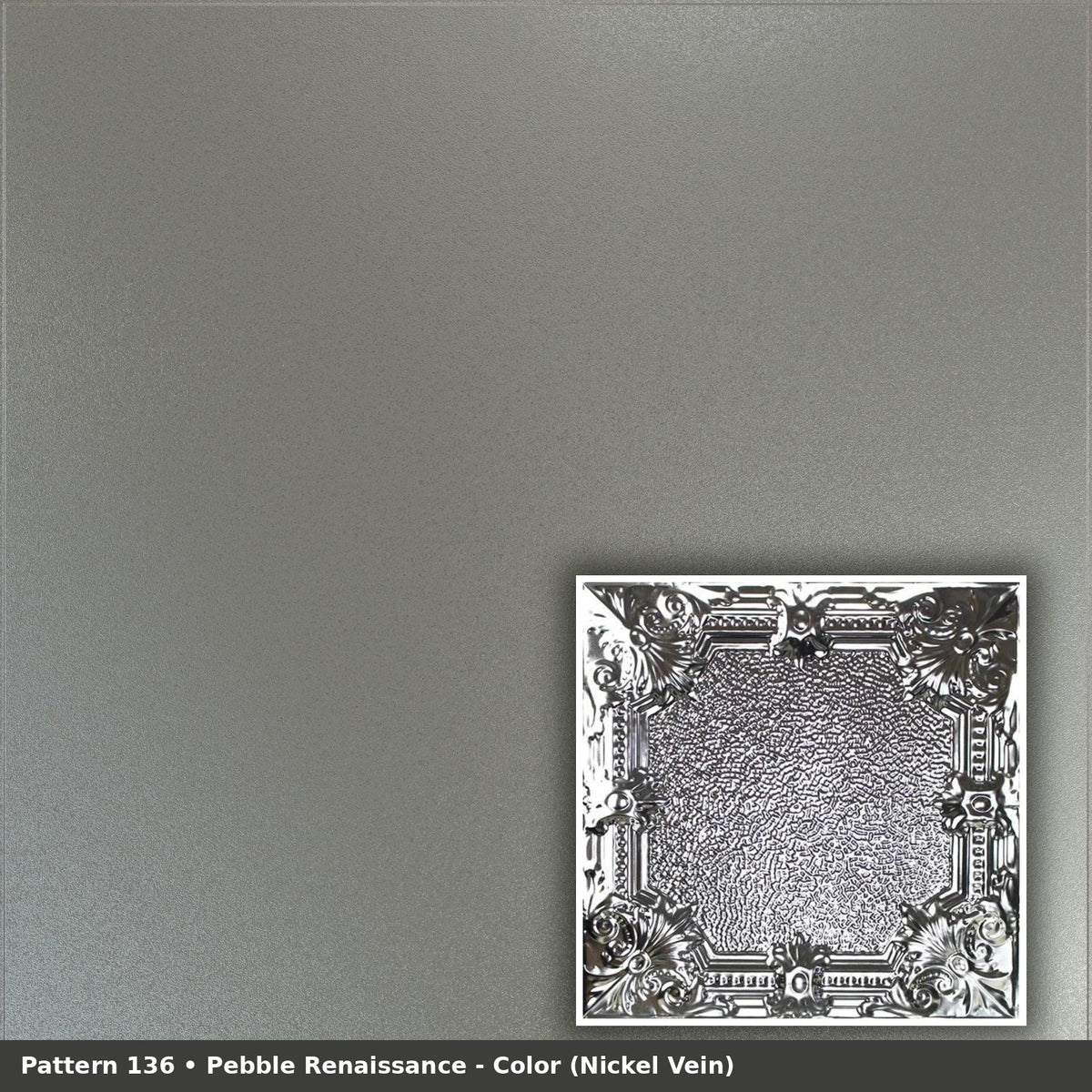 Pattern 136 Pebble Renaissance tin ceiling tile — Nickel Vein finish