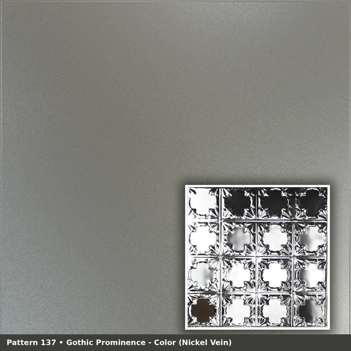 Pattern 137 Gothic Prominence tin ceiling tile — Nickel Vein finish