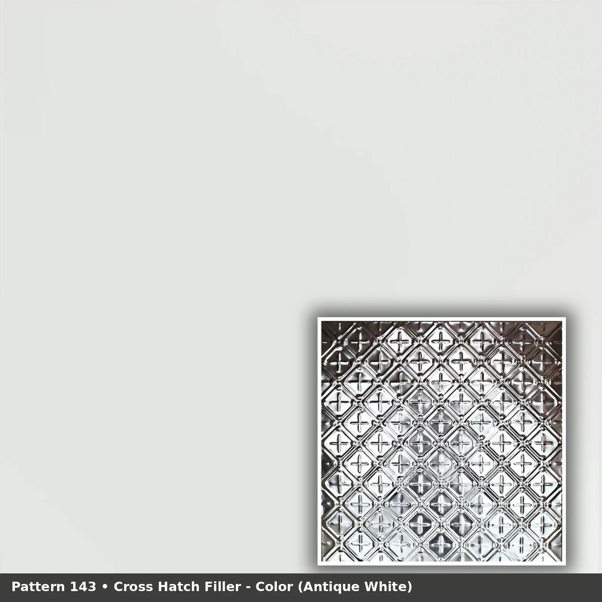 Pattern 143 Cross Hatch Filler tin ceiling tile — Antique White finish