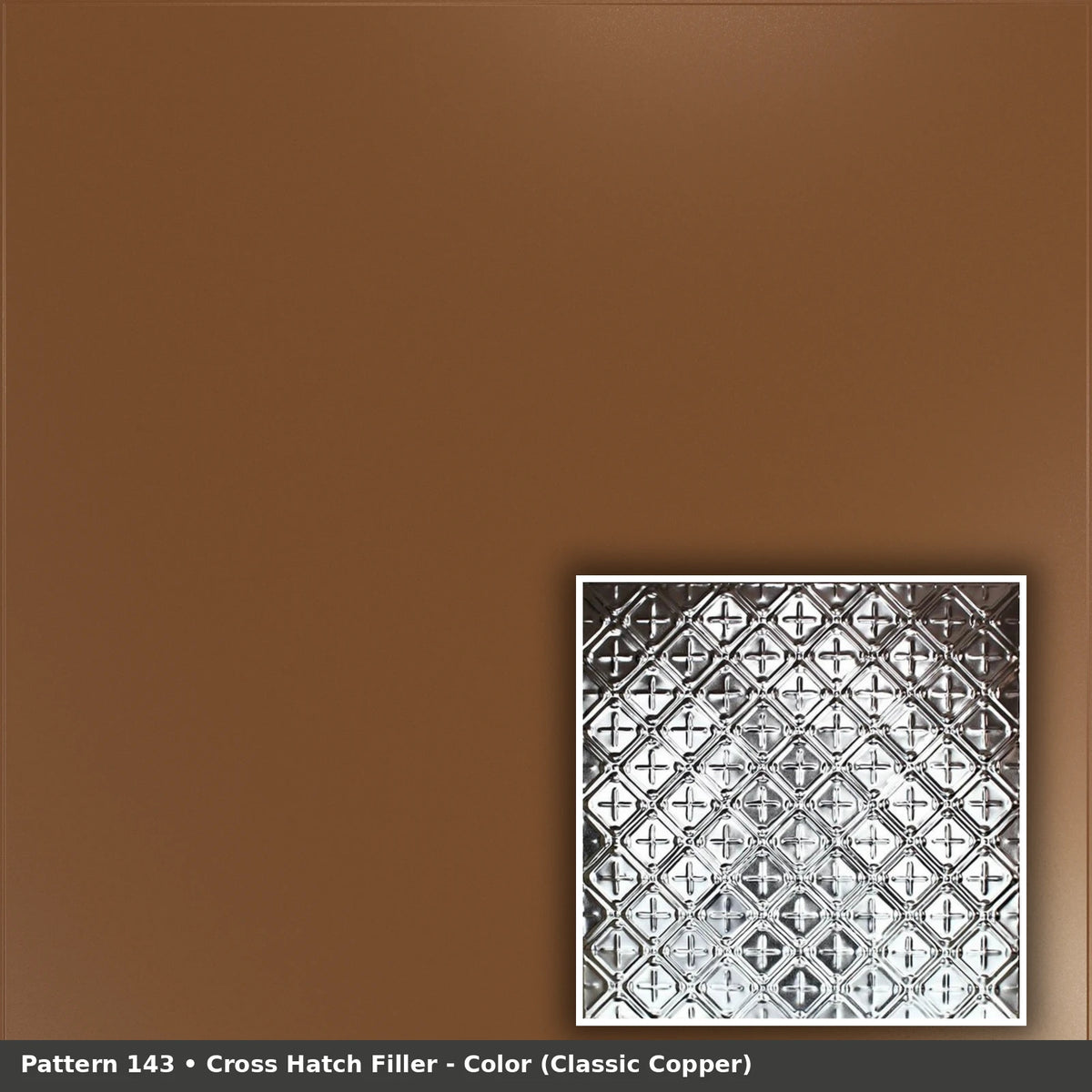 Pattern 143 Cross Hatch Filler tin ceiling tile — Classic Copper finish