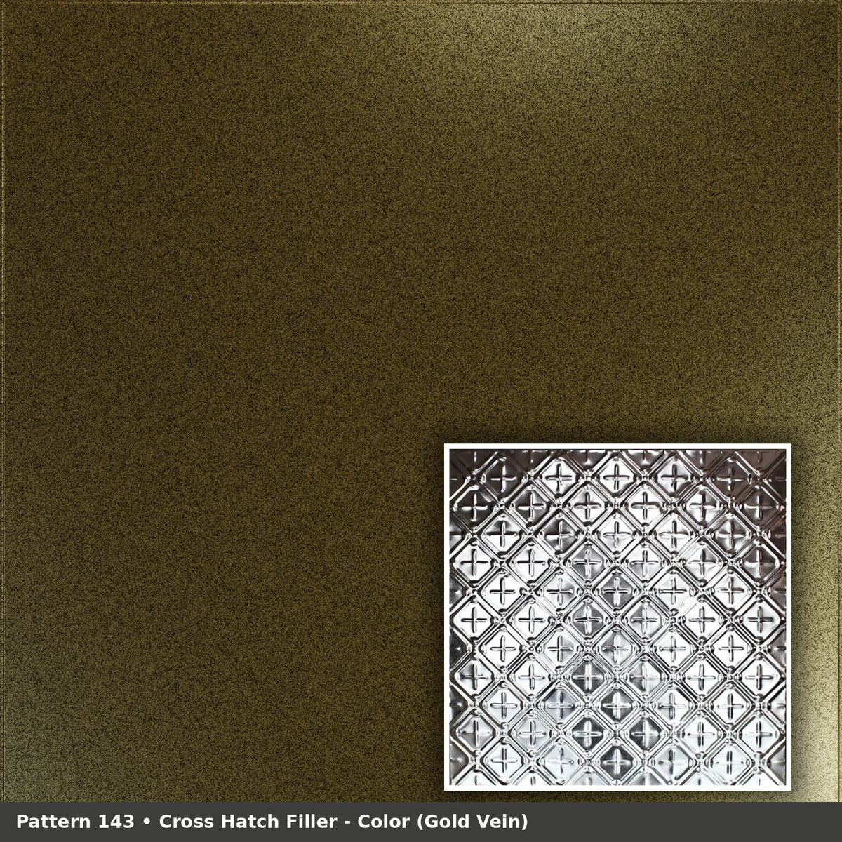 Pattern 143 Cross Hatch Filler tin ceiling tile — Gold Vein finish